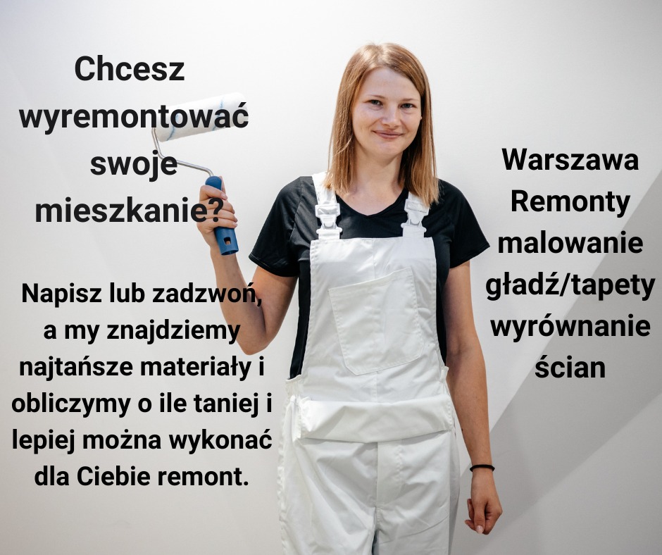 Kobieta w białym kombinezonie trzyma wałek do malowania, obok teksty reklamowe dotyczące remontów i malowania w Warszawie.