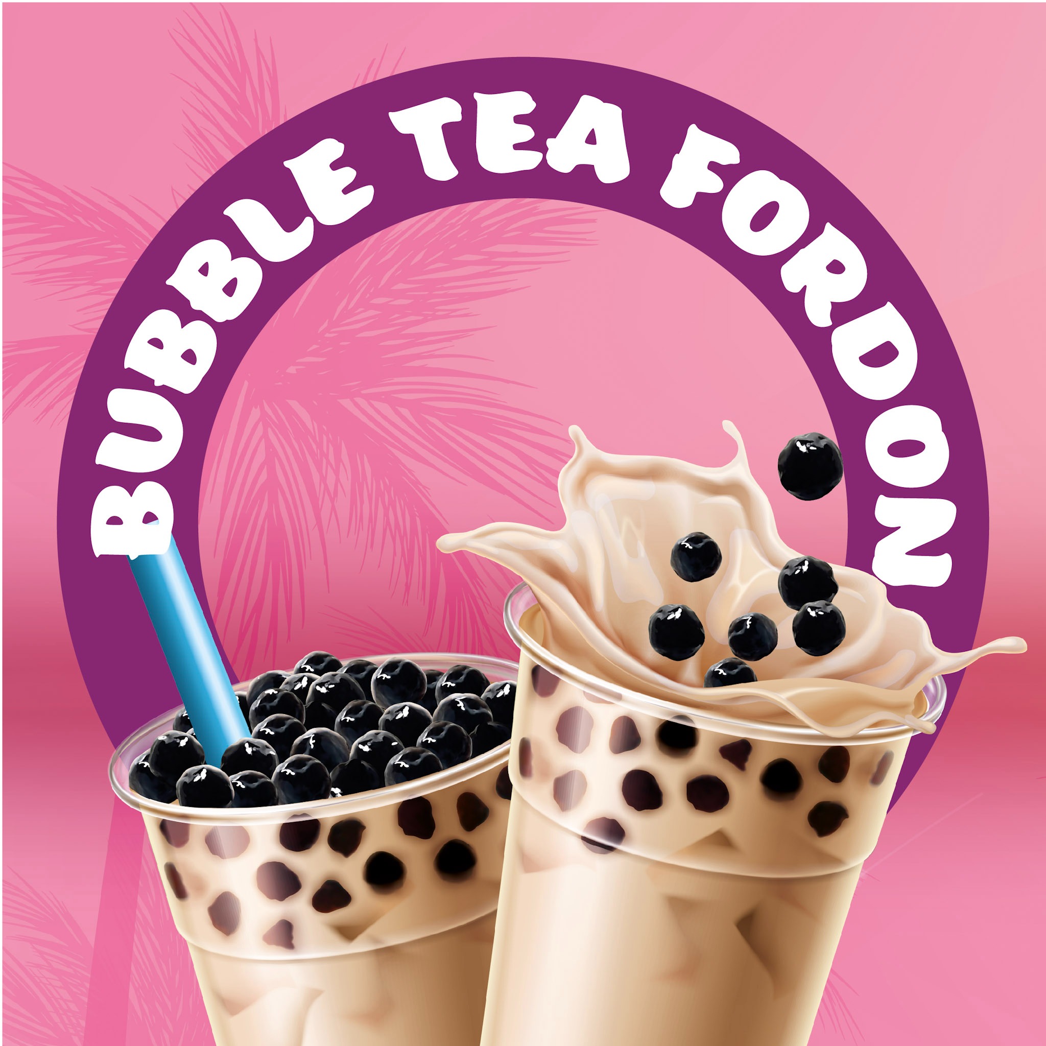 Dwa kubki Bubble Tea z tapioką na tle stylizowanych liści palmowych i napisem 'Bubble Tea Fordon'. Jeden kubek z niebieską słomką, drugi z rozpryskującym się napojem.