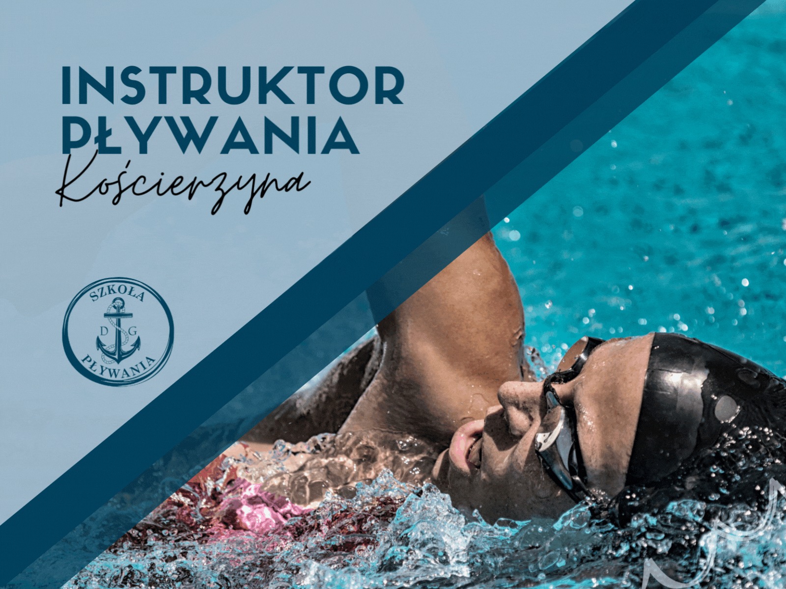 Grafika reklamowa szkoły pływania: Pływaczka w czepku i okularach w trakcie kraula, logo szkoły z kotwicą w tle, napis 'Instruktor Pływania Kościerzyna'.