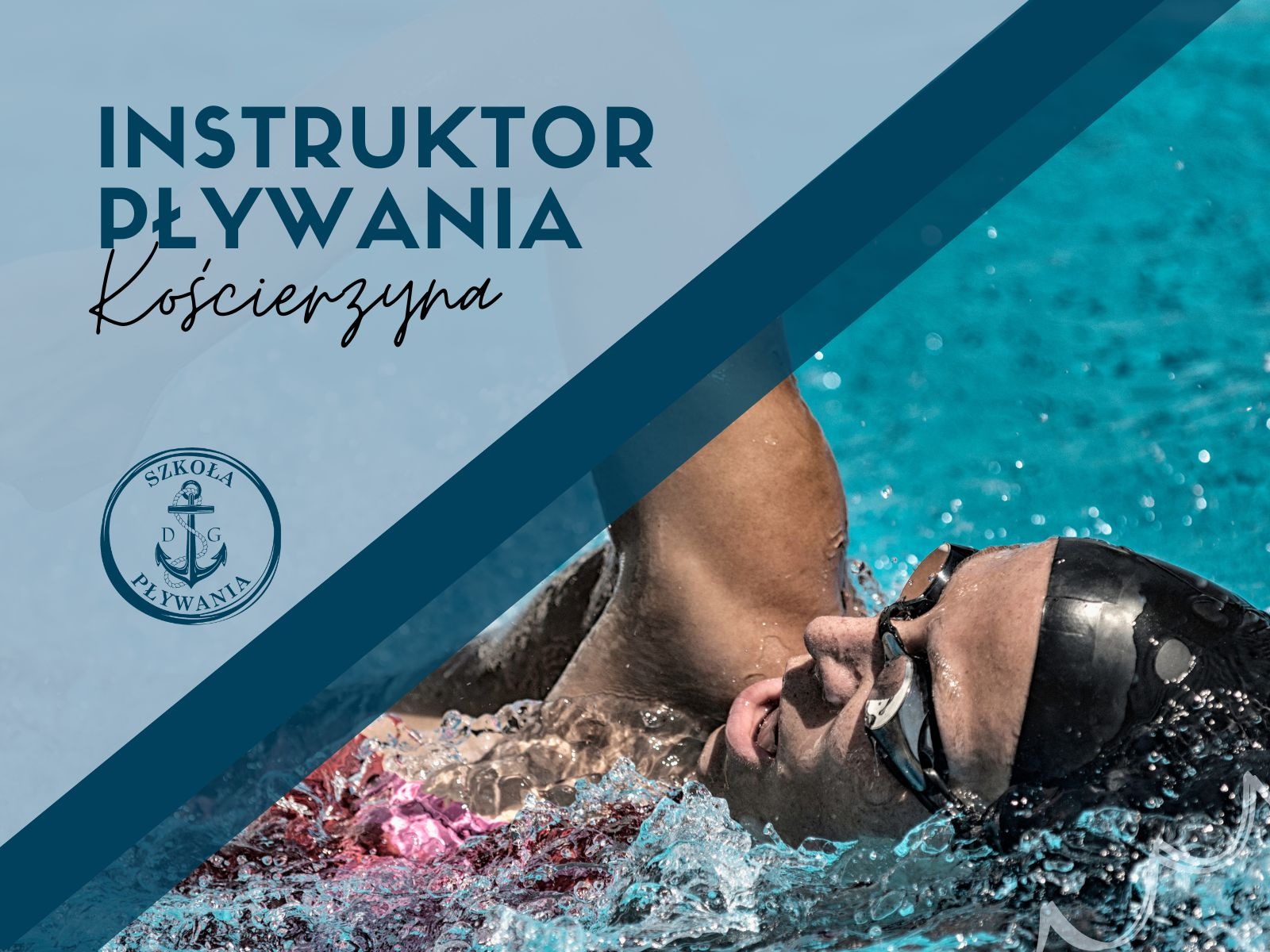 Pływaczka w czepku i okularach, unosząca się na wodzie, z logo szkoły pływania i napisem 'Instruktor Pływania Kościerzyna' w górnej części.