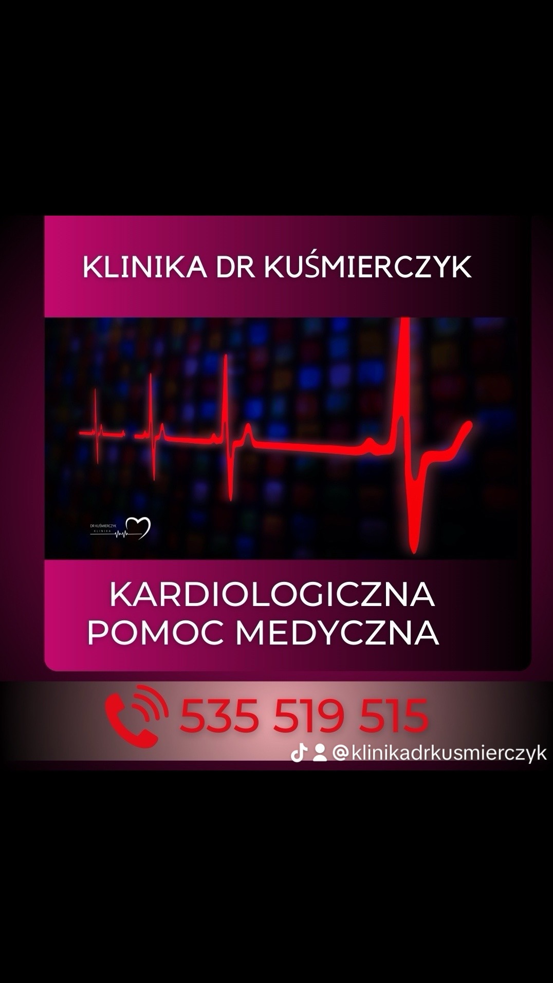Grafika reklamowa: Klinika Dr Kuśmierczyk, kardiologiczna pomoc medyczna, numer telefonu i adres profilu na TikToku, w tle linia EKG.