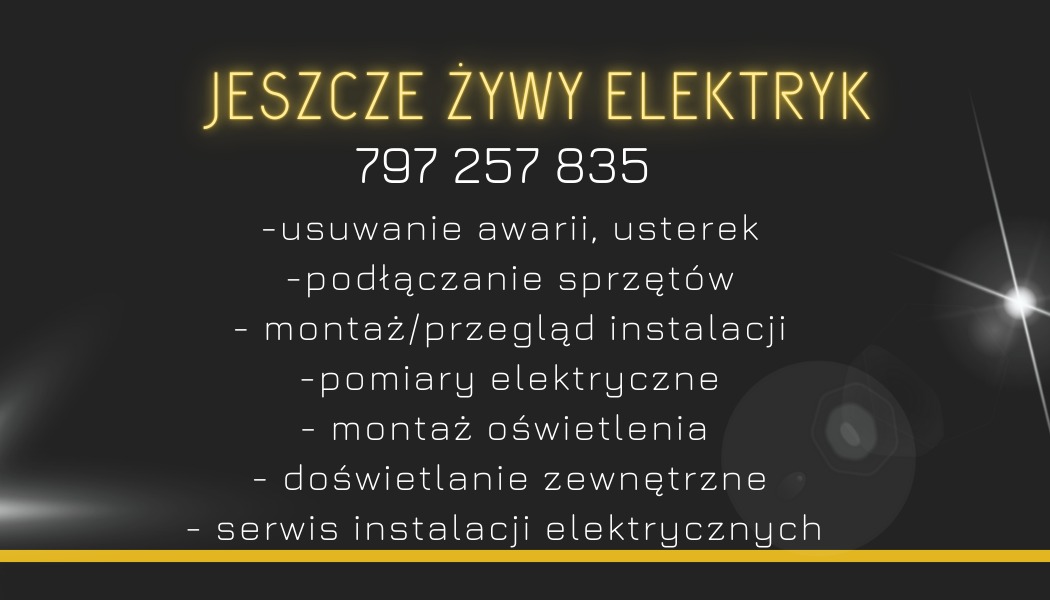 Grafika reklamowa: 'Jeszcze żywy elektryk', numer telefonu, lista usług elektrycznych: usuwanie awarii, podłączanie sprzętów, montaż/przegląd instalacji, pomiary elektryczne, montaż oświetlenia...