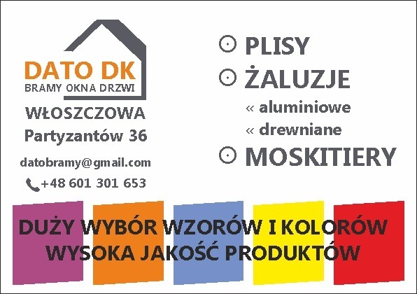 Reklama firmy Datobramy DK z Włoszczowy oferującej plisy, żaluzje (aluminiowe i drewniane), moskitiery, bramy, okna i drzwi. Informacja o dużym wyborze wzorów i kolorów oraz wysokiej jakości...