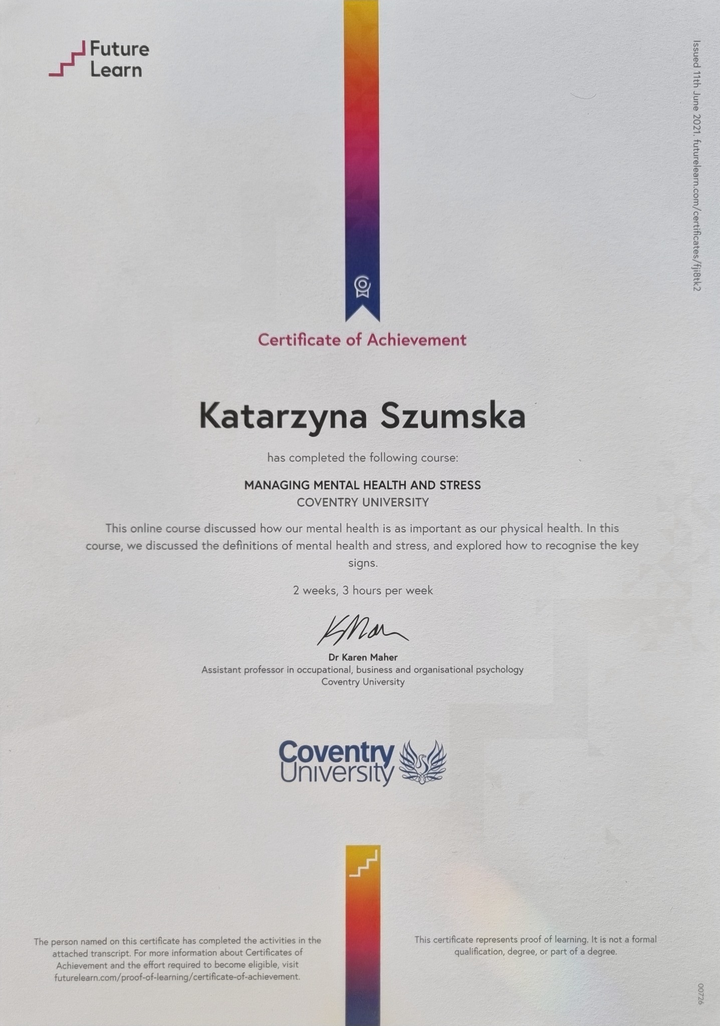 Certyfikat ukończenia kursu online 'Managing Mental Health and Stress' przez Katarzynę Szumską, wydany przez FutureLearn i Coventry University, z podpisem Dr Karen Maher.