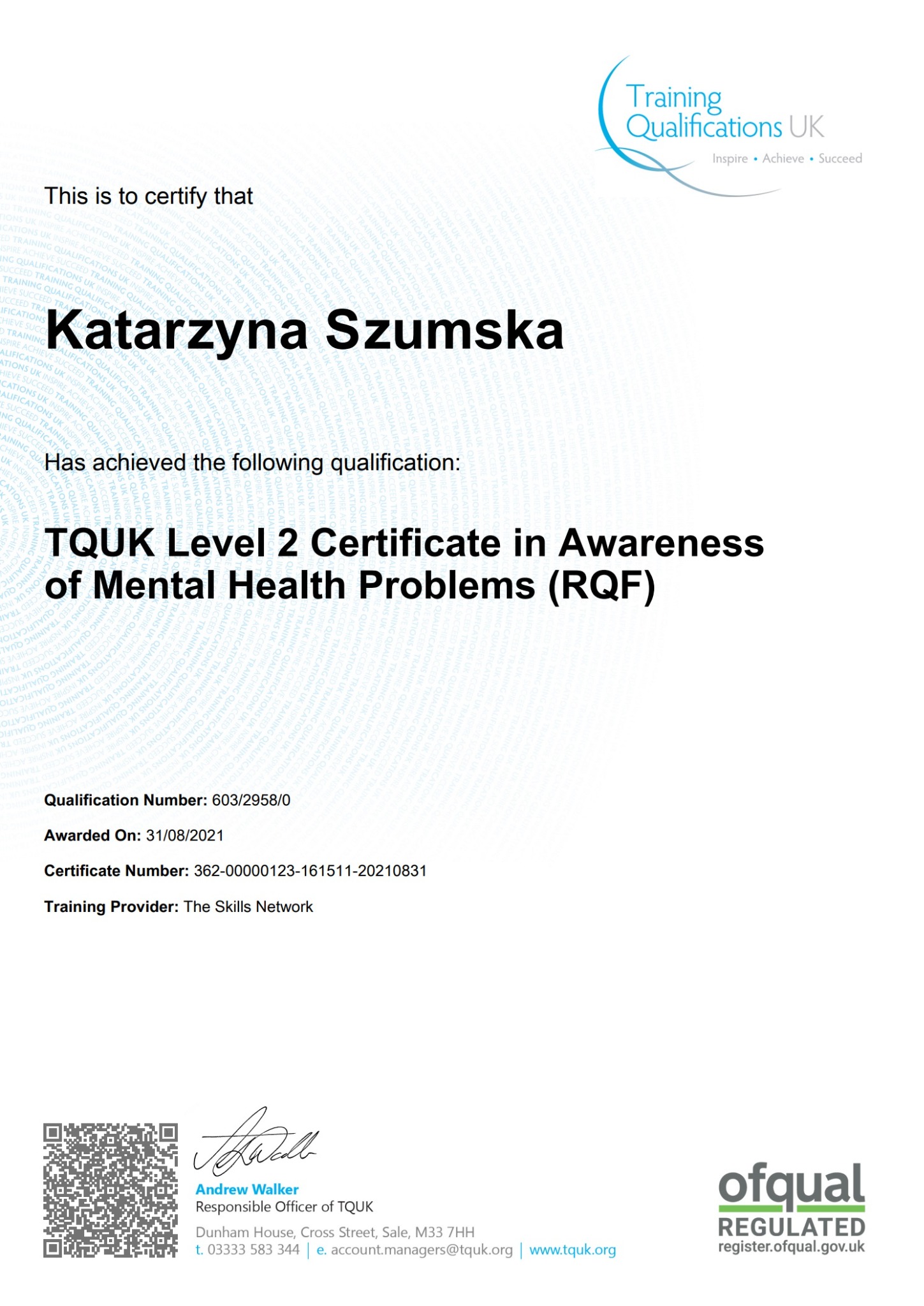 Certyfikat TQUK Level 2 w zakresie świadomości problemów ze zdrowiem psychicznym, wydany Katarzynie Szumskiej przez The Skills Network, z datą 31.08.2021 i numerem certyfikatu...