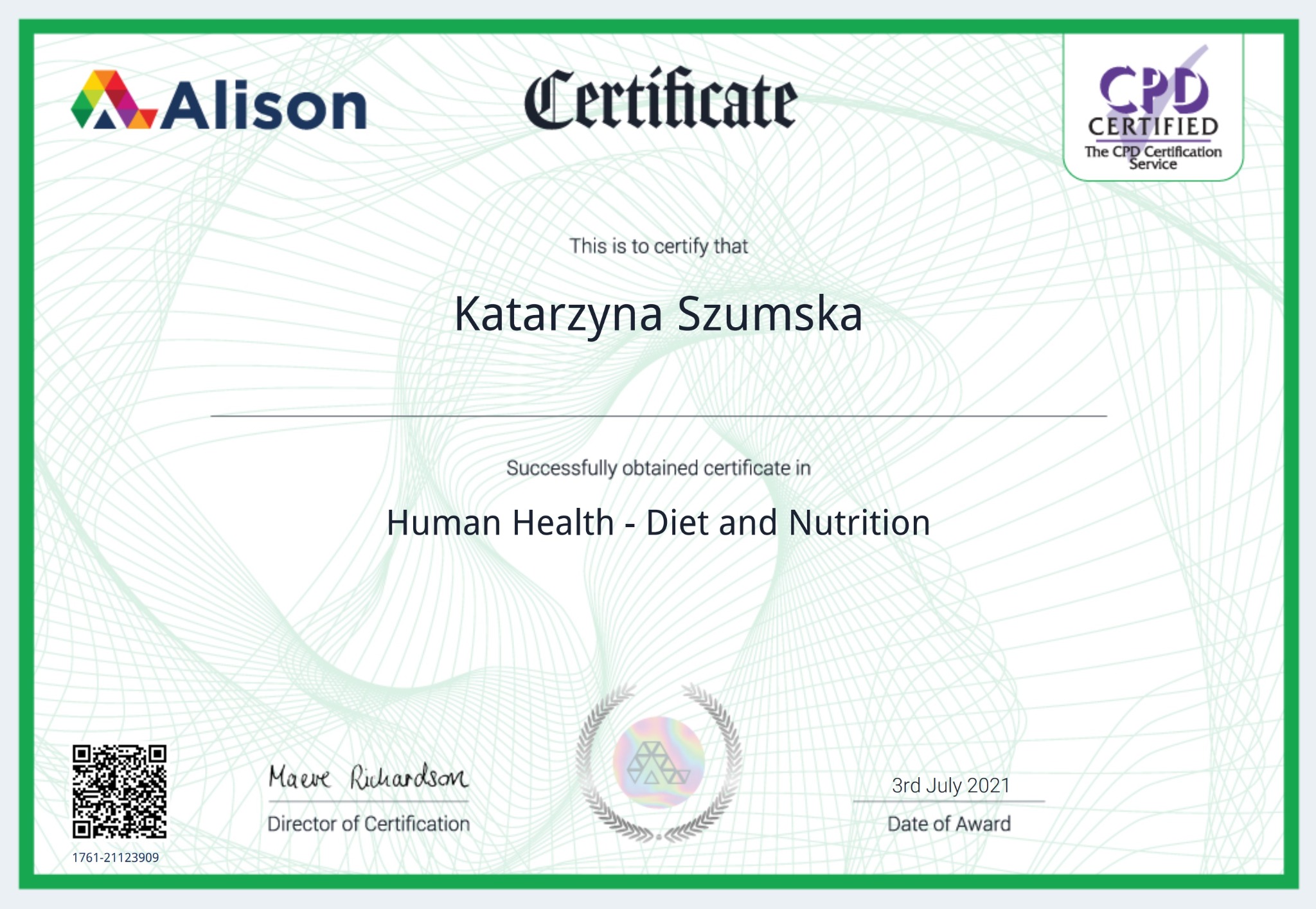 Certyfikat ukończenia kursu Human Health - Diet and Nutrition przez Katarzynę Szumską, wydany przez Alison, z datą 3 lipca 2021, podpisany przez dyrektora certyfikacji Maeve Richardson, z logo CPD...