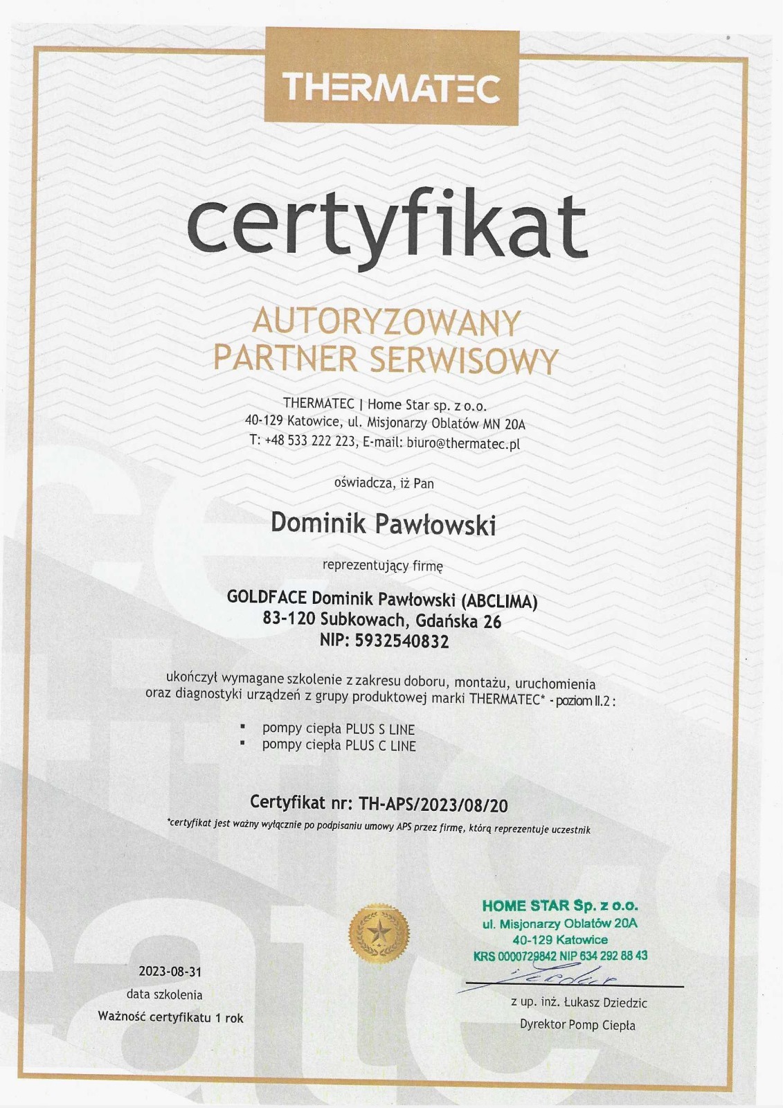 Certyfikat autoryzowanego partnera serwisowego Thermatec dla firmy Goldface Dominik Pawłowski, potwierdzający ukończenie szkolenia z zakresu doboru, montażu i uruchomienia pomp ciepła Plus S Line...
