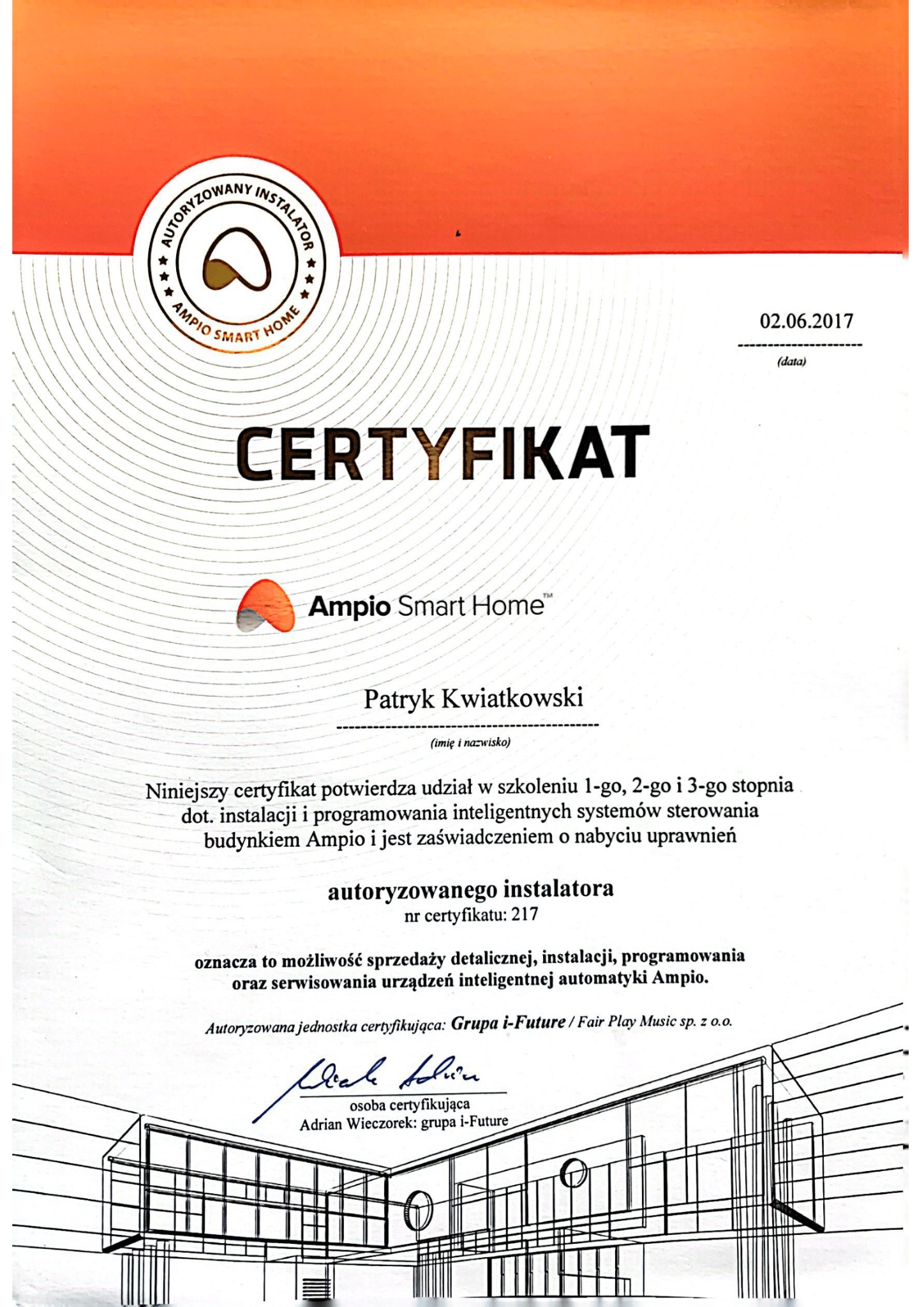 Skan certyfikatu autoryzowanego instalatora systemów Ampio Smart Home dla Patryka Kwiatkowskiego, wystawiony 2 czerwca 2017 roku, potwierdzający udział w szkoleniach z zakresu instalacji...