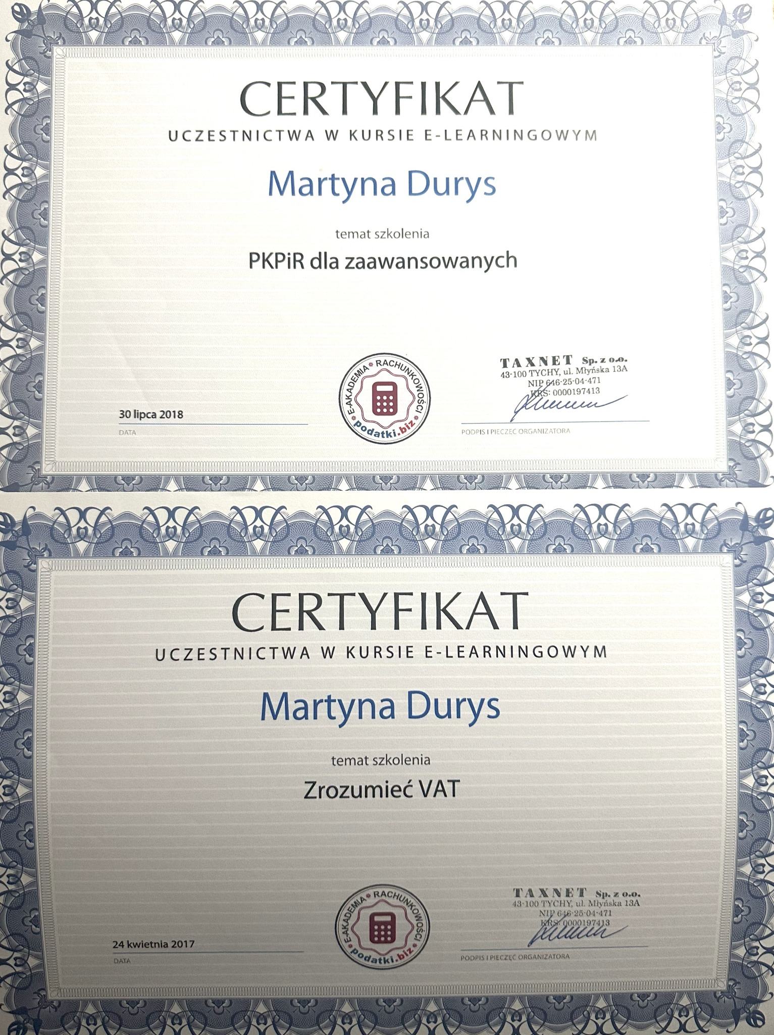 Dwa certyfikaty ukończenia kursów e-learningowych z zakresu PKPiR dla zaawansowanych i VAT, podpisane przez TAXNET Sp. z o.o., z datami 30 lipca 2018 i 24 kwietnia 2017.