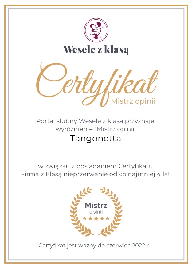 Certyfikat 'Mistrz opinii' portalu ślubnego 'Wesele z klasą' przyznany firmie Tangonetta, ważny do czerwca 2022 roku.