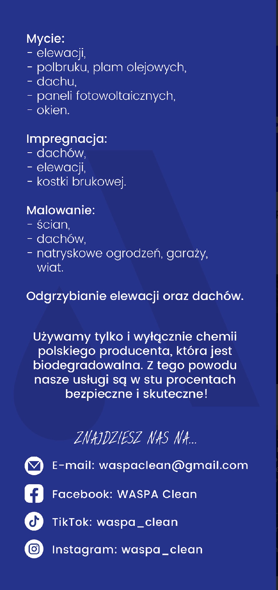 Lista usług firmy WASPA Clean: mycie elewacji, polbruku, dachów, paneli fotowoltaicznych, okien, impregnacja dachów, elewacji, kostki brukowej, malowanie ścian, dachów, natryskowe ogrodzeń, garaży,...