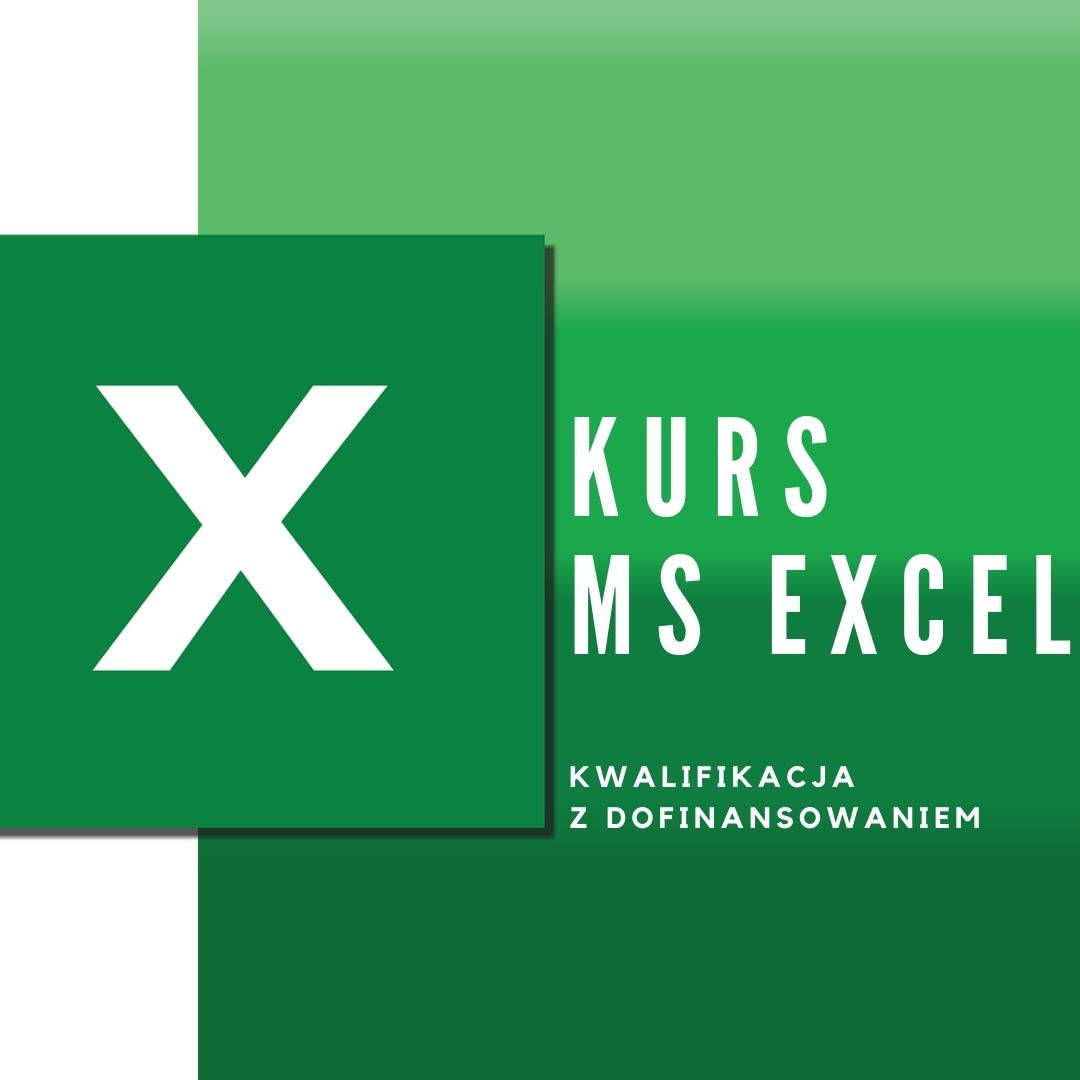 Grafika reklamowa kursu MS Excel z informacją o dofinansowaniu, na zielonym tle z symbolem X.