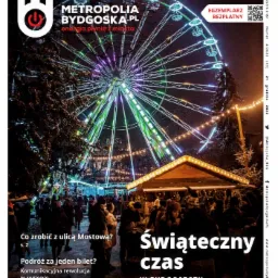 Okładka czasopisma 'Metropolia Bydgoska' z iluminowanym diabelskim młynem i świątecznym jarmarkiem w tle, zimowa sceneria.