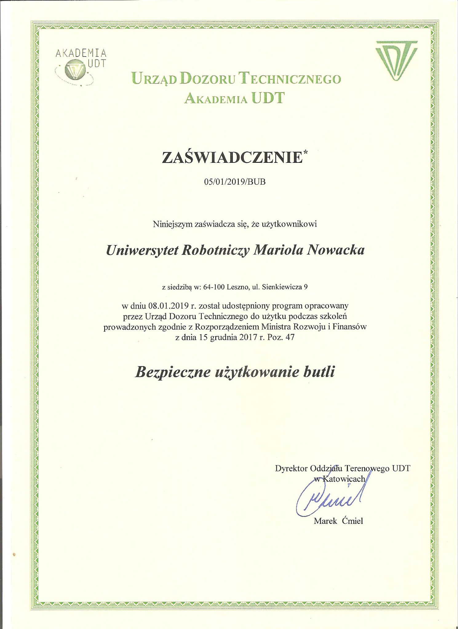 Skan zaświadczenia Urzędu Dozoru Technicznego o udostępnieniu programu szkoleniowego dla Uniwersytetu Robotniczego Mariola Nowacka z Leszna, dotyczącego bezpiecznego użytkowania butli, z podpisem...
