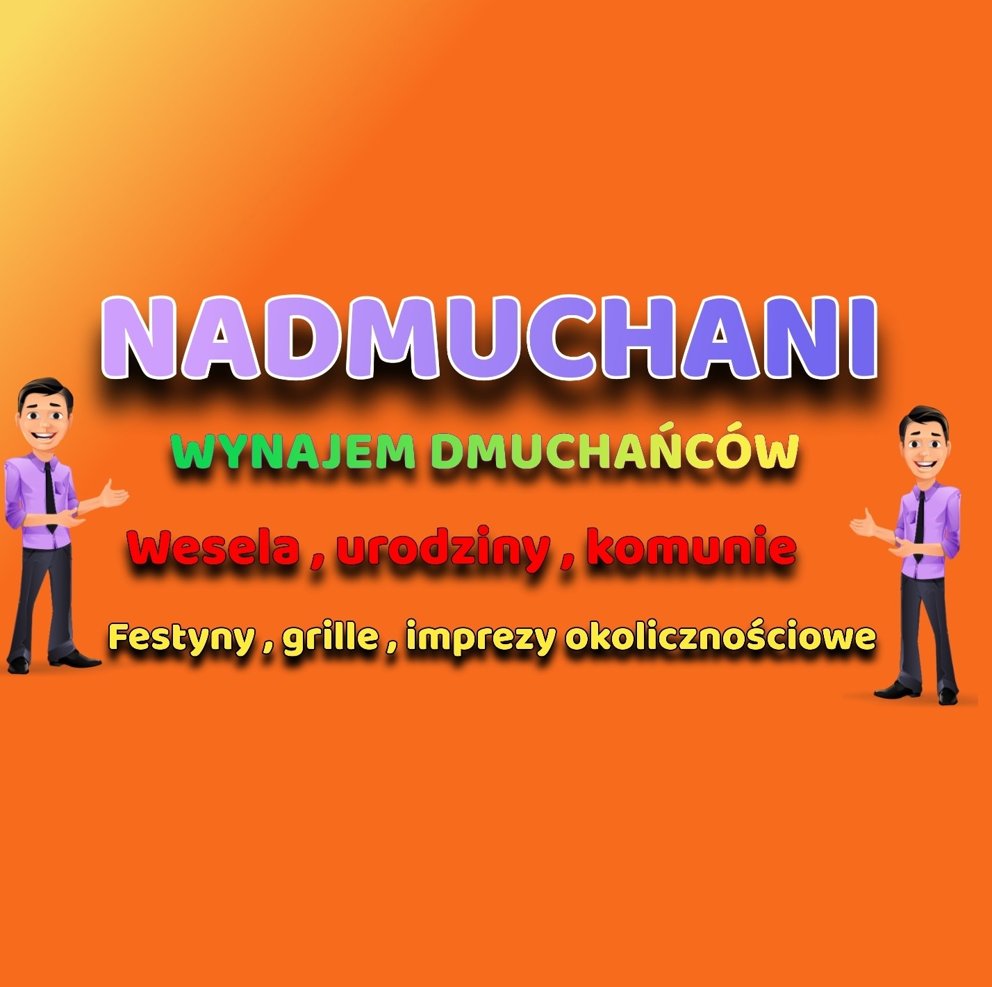 Grafika reklamowa: Napis 'NADMUCHANI', 'WYNAJEM DMUCHAŃCÓW', lista imprez (wesela, urodziny, komunie, festyny, grille, imprezy okolicznościowe) oraz dwie postacie prezentujące ofertę...