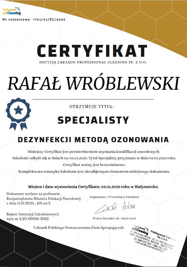 Certyfikat dla Rafała Wróblewskiego, specjalisty dezynfekcji metodą ozonowania, wydany przez Professional Cleaning Sp. z o.o., ważny bezterminowo, z datą wystawienia 03.01.2023 w Białymstoku.