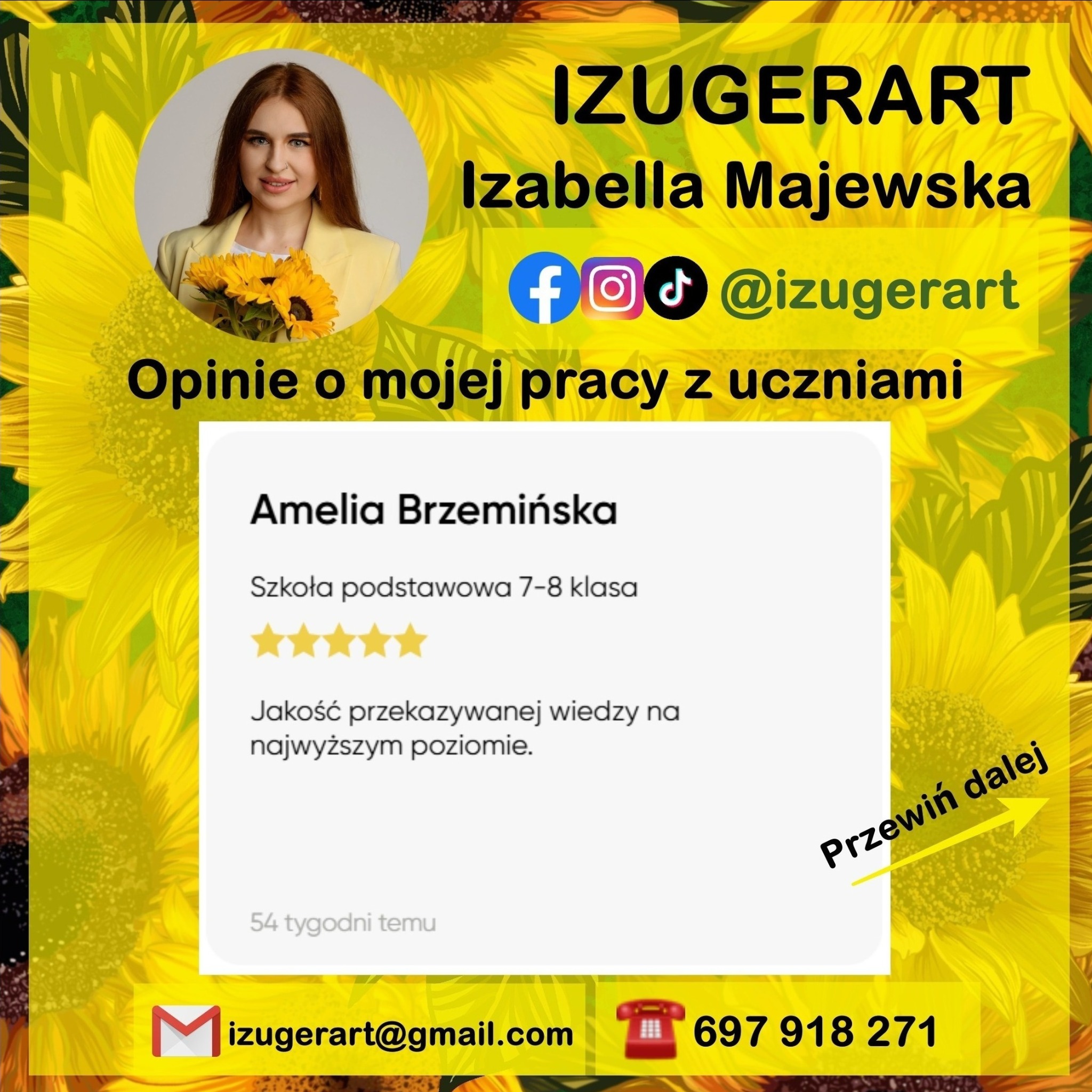 Opinia uczennicy Amelii Brzemińskiej o Izabelli Majewskiej, nauczycielce, na tle słoneczników. Kontakt: izugerart@gmail.com, 697 918 271. Profil na Facebooku, Instagramie i TikToku.