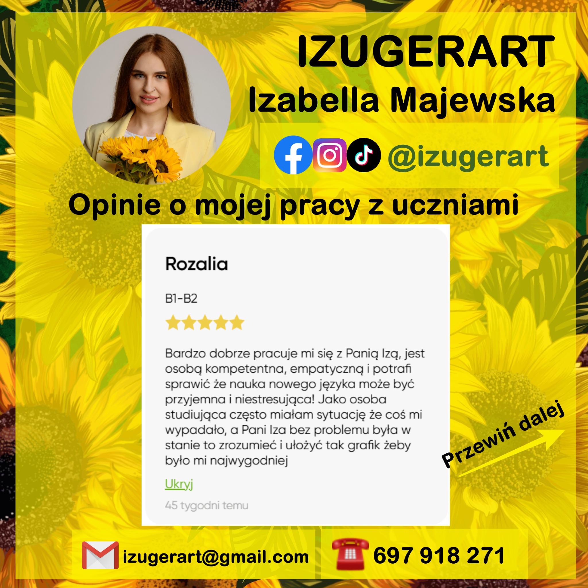 Opinia o pracy lektorki Izabelli Majewskiej (IZUGERART) zadowolonej kursantki Rozalii (poziom B1-B2) na tle słoneczników. Kontakt: izugerart@gmail.com, 697 918 271.