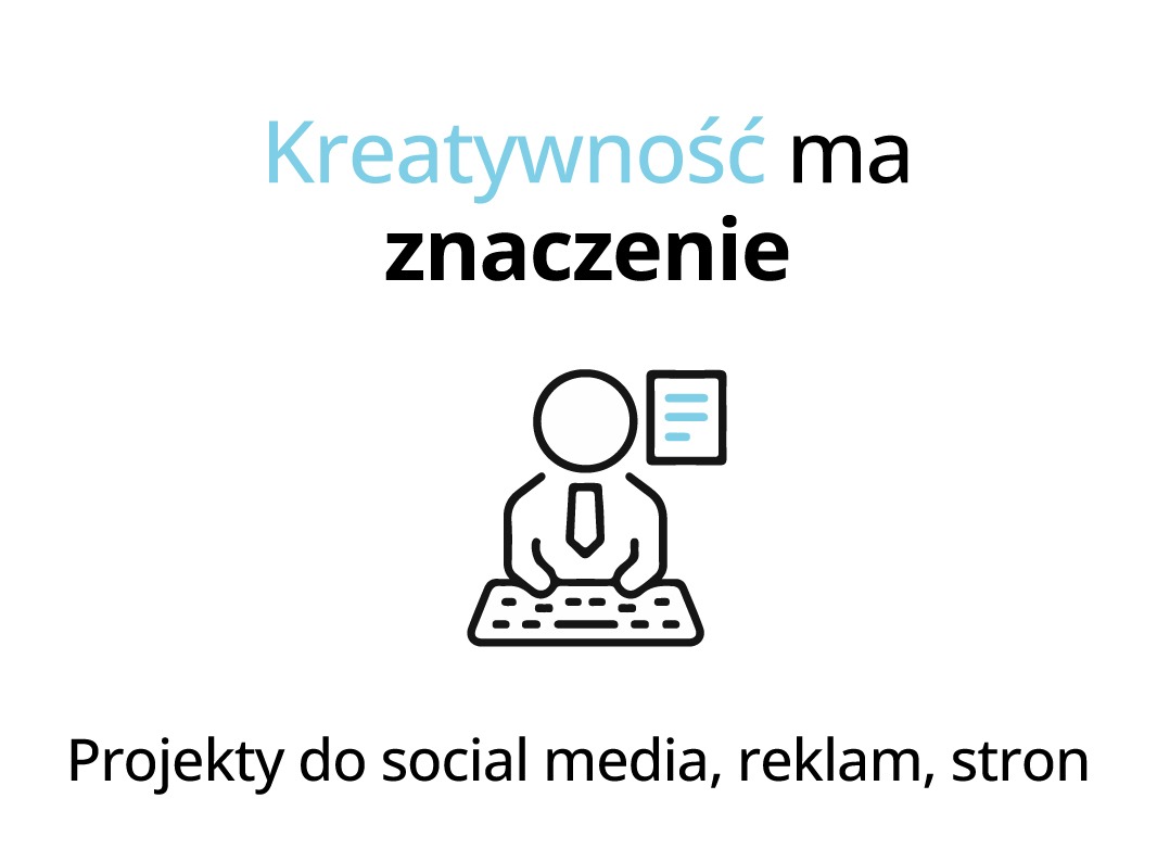 Grafika wektorowa: osoba przy biurku z komputerem, obok notatka. Nad nią hasło 'Kreatywność ma znaczenie', pod spodem 'Projekty do social media, reklam, stron'.
