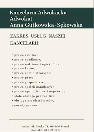 Ogłoszenie Kancelarii Adwokackiej Anny Gutkowskiej-Sękowskiej z wyszczególnionym zakresem usług: prawo cywilne, spadkowe, rodzinne i opiekuńcze, karne, administracyjne, pracy, gospodarcze, spółek...