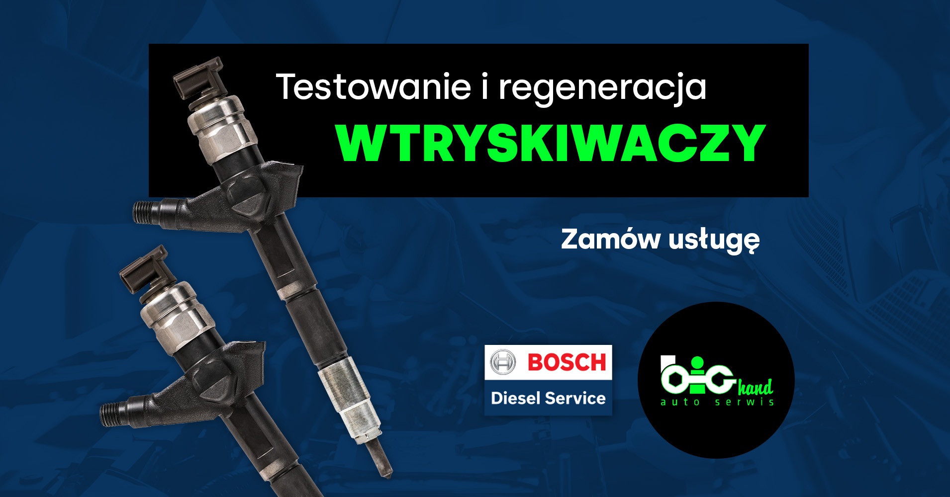 Dwa wtryskiwacze paliwa na ciemnoniebieskim tle z napisem 'Testowanie i regeneracja wtryskiwaczy', logo Bosch Diesel Service i logo serwisu samochodowego.