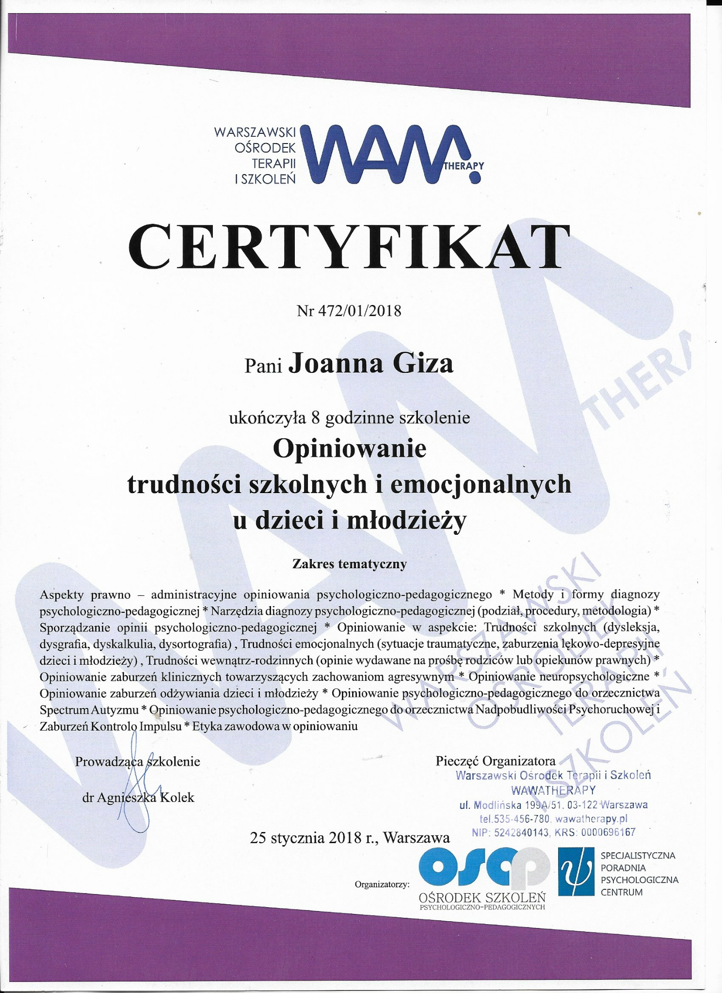 Certyfikat ukończenia szkolenia z opiniowania trudności szkolnych i emocjonalnych u dzieci i młodzieży, wydany przez Warszawski Ośrodek Terapii i Szkoleń.