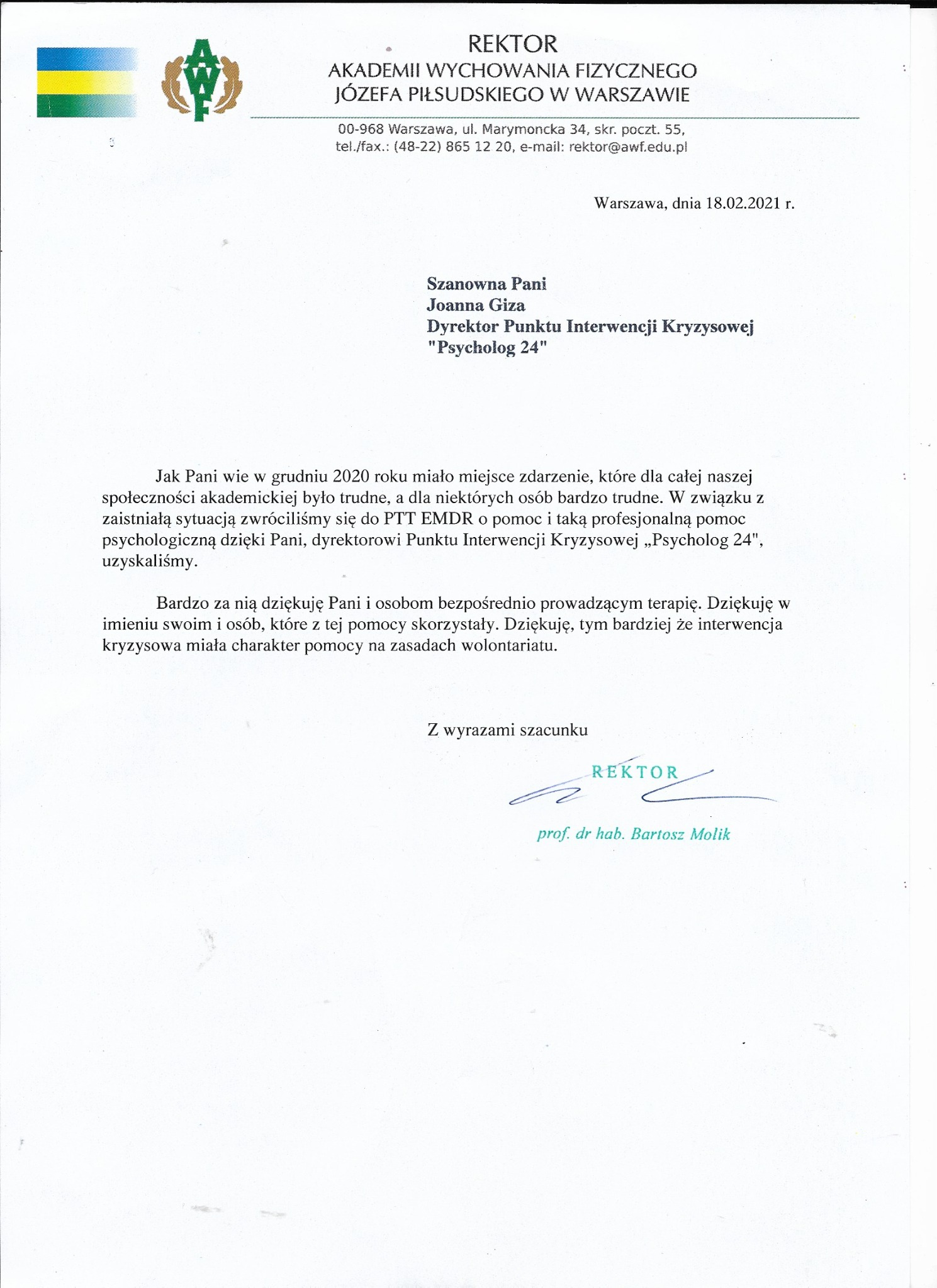 Skan listu z podziękowaniami od Rektora Akademii Wychowania Fizycznego Józefa Piłsudskiego w Warszawie, skierowanego do Dyrektor Punktu Interwencji Kryzysowej 'Psycholog 24' Joanny Gizy, za...
