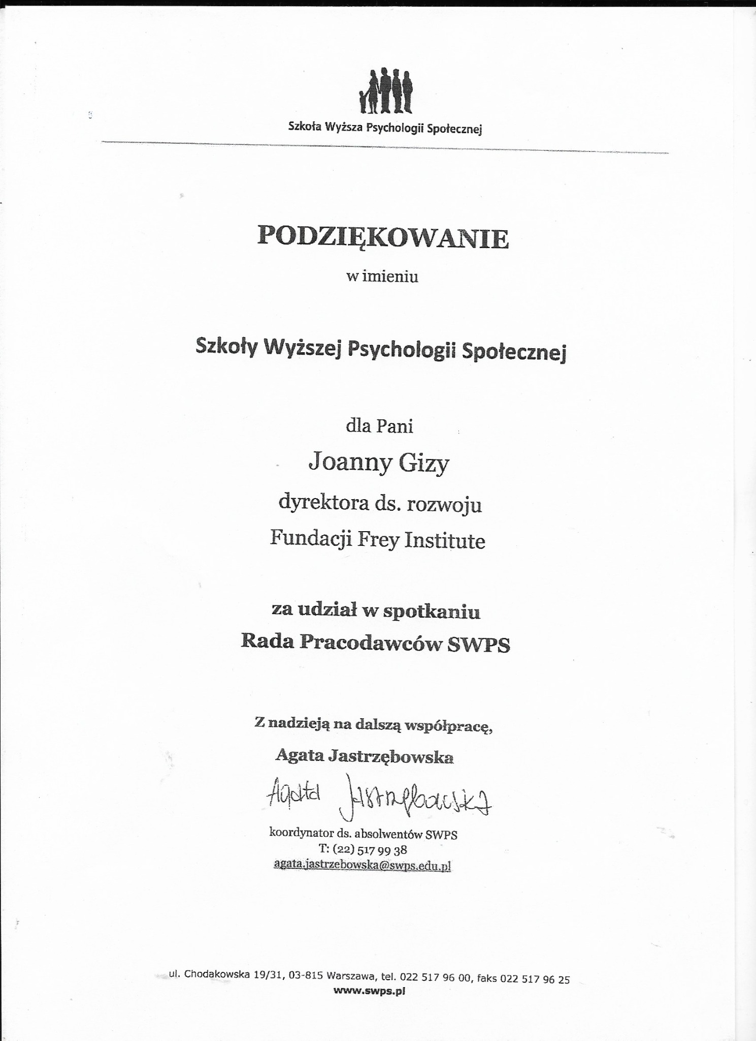 Skan dokumentu: Podziękowanie od Szkoły Wyższej Psychologii Społecznej dla Joanny Gizy, dyrektora ds. rozwoju Fundacji Frey Institute, za udział w spotkaniu Rady Pracodawców SWPS, podpisane przez...
