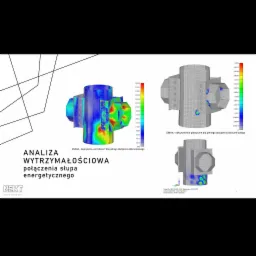 Graficzna analiza wytrzymałościowa połączenia słupa energetycznego, prezentująca naprężenia von Misesa i odkształcenia plastyczne pod pełnym obciążeniem obliczeniowym, wykonana metodą elementów...