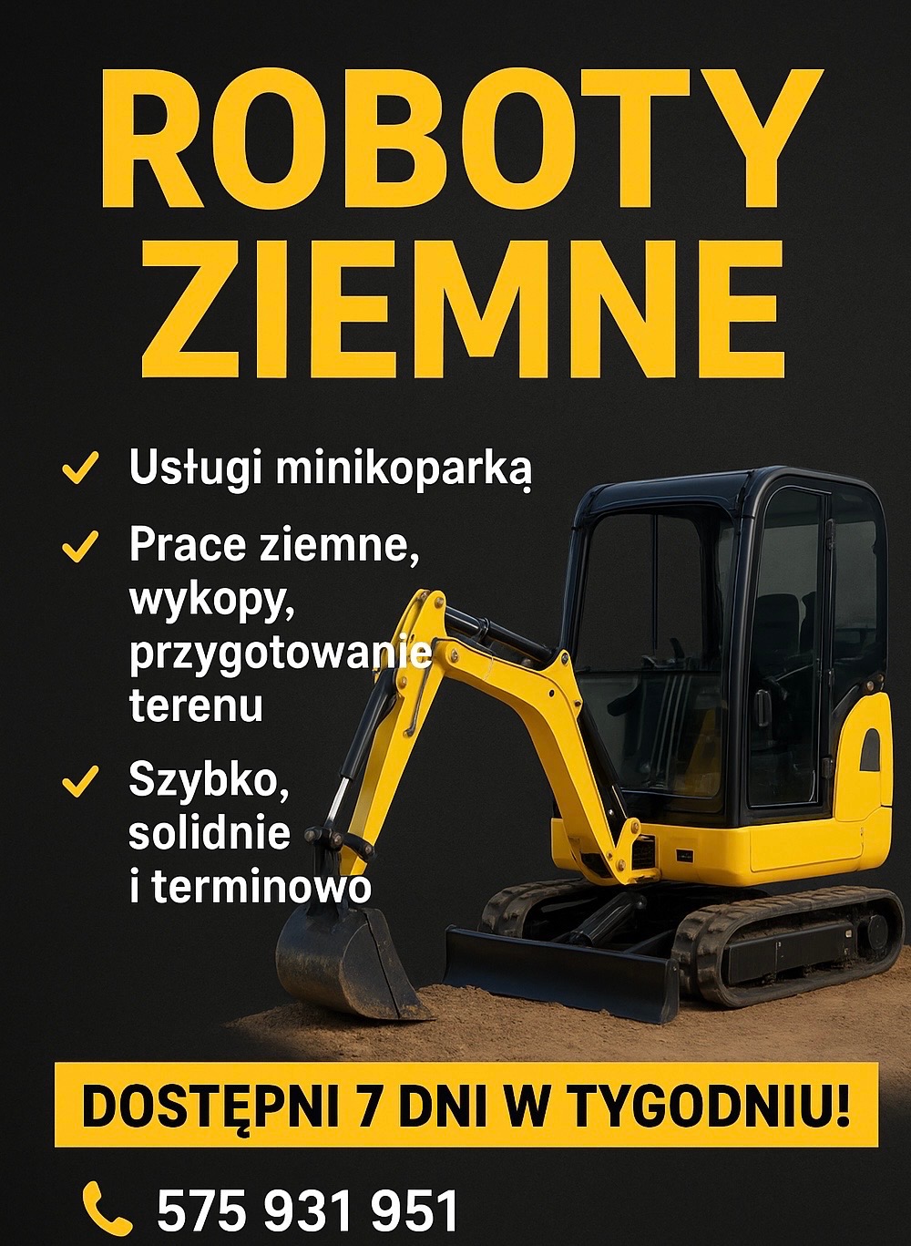 Żółto-czarna minikoparka na czarnym tle z żółtymi napisami 'Roboty Ziemne', 'Usługi minikoparką' i numerem telefonu. Dostępni 7 dni w tygodniu.