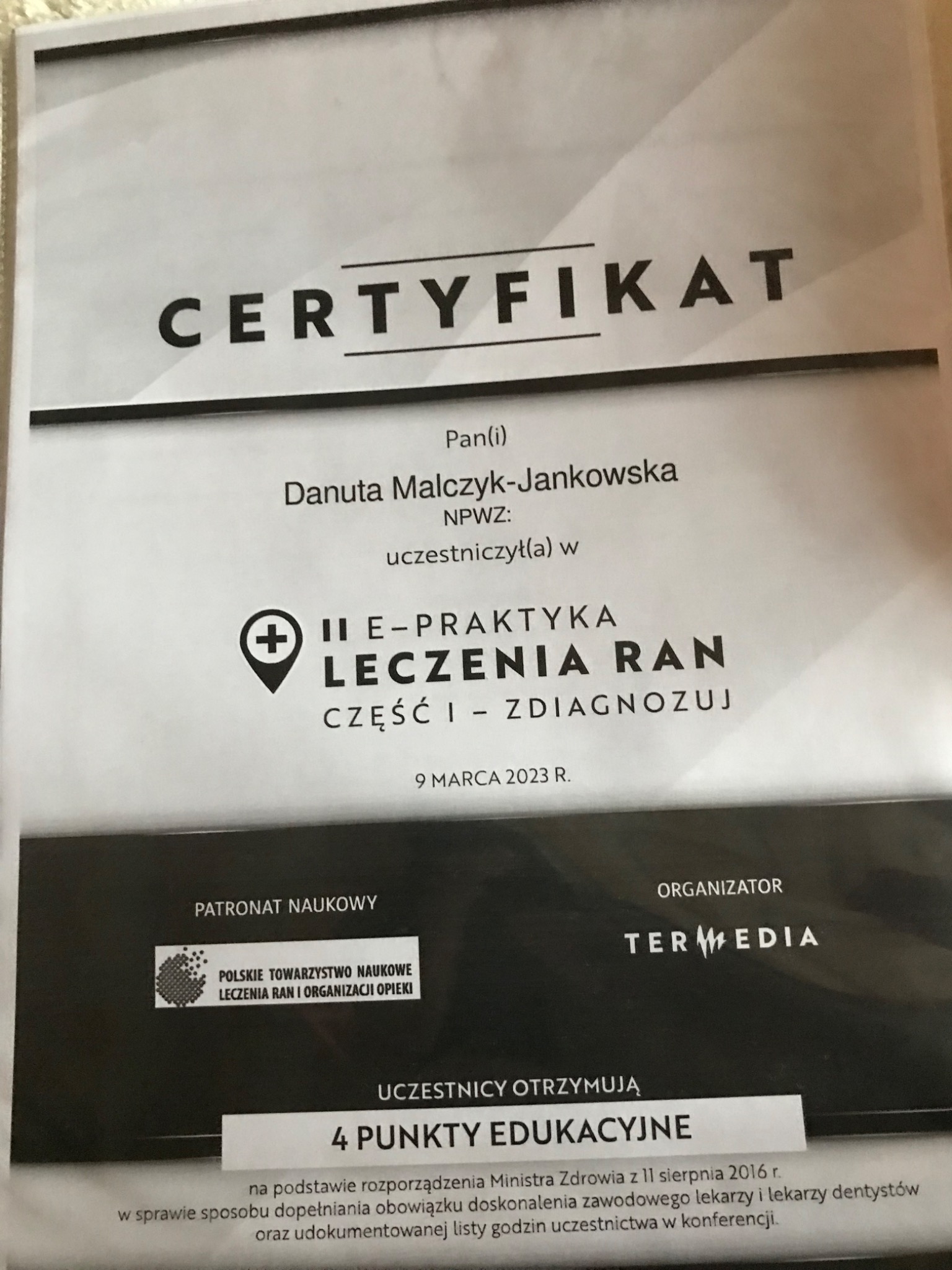 Skan certyfikatu uczestnictwa w szkoleniu 'II E-Praktyka Leczenia Ran Część I - Zdiagnozuj' z datą 9 marca 2023 roku, wydany dla Danuty Malczyk-Jankowskiej, z patronatem Polskiego Towarzystwa...