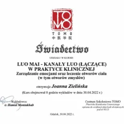 Świadectwo ukończenia kursu Luo Mai - kanały Luo (łączące) w praktyce klinicznej, zarządzanie emocjami oraz leczenie otworów ciała, wydane przez Centrum Szkoleniowe TOMO dla Joanny Zielińskiej.