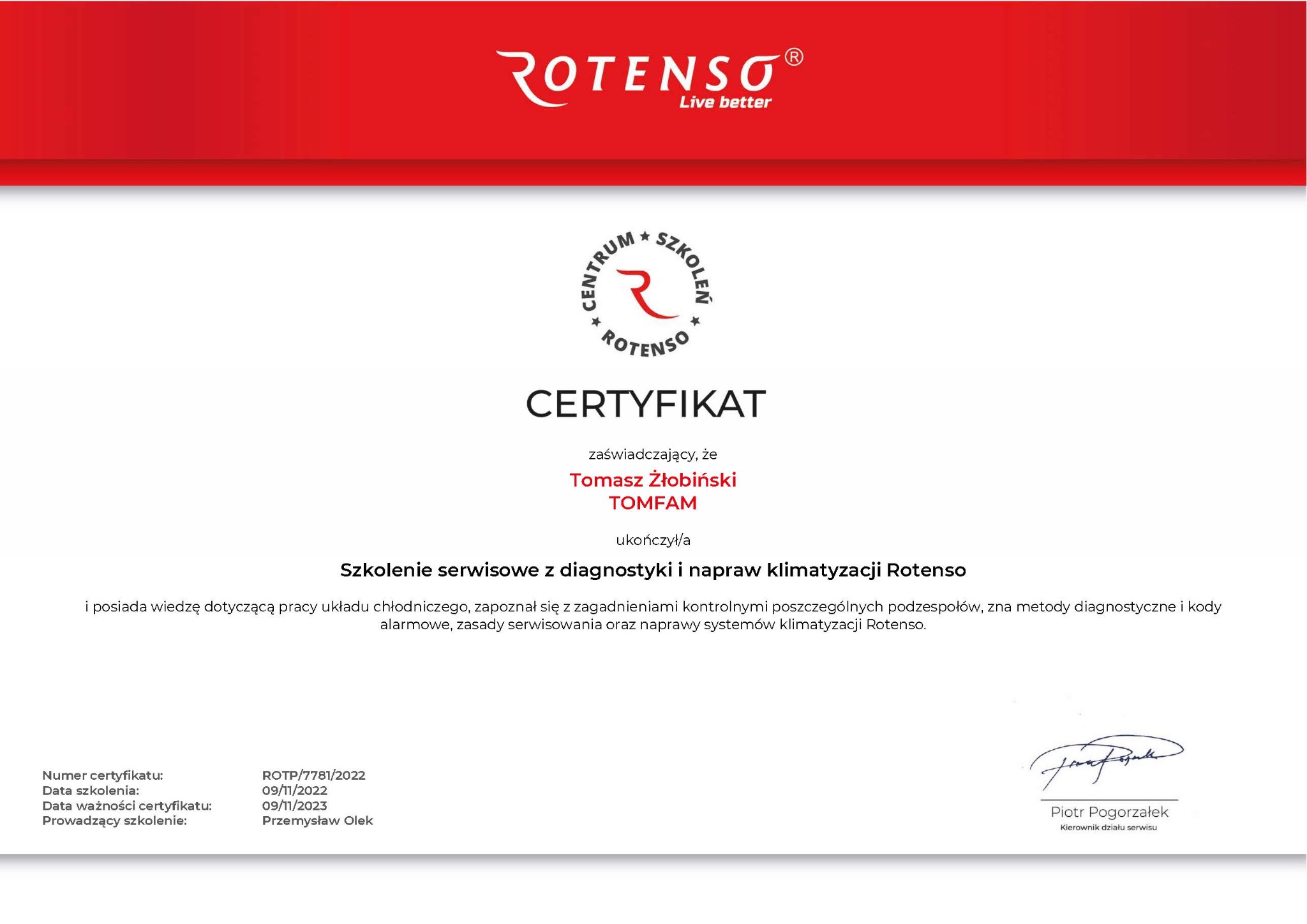 Skan certyfikatu ukończenia szkolenia serwisowego z diagnostyki i naprawy klimatyzacji Rotenso dla Tomasza Żłobińskiego TOMFAM, z numerem ROTP/7781/2022, datą szkolenia 09/11/2022 i datą ważności...