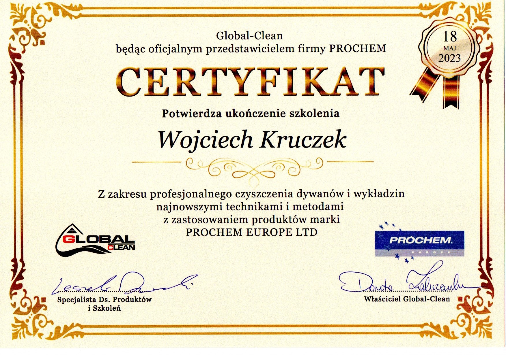 Certyfikat ukończenia szkolenia z zakresu profesjonalnego czyszczenia dywanów i wykładzin dla Wojciecha Kruczka, wydany przez Global-Clean, oficjalnego przedstawiciela firmy PROCHEM, z datą 18 maja...