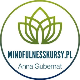 MindfulnessKursy.pl Anna Gubernat - Szkolenia Miękkie Warszawa