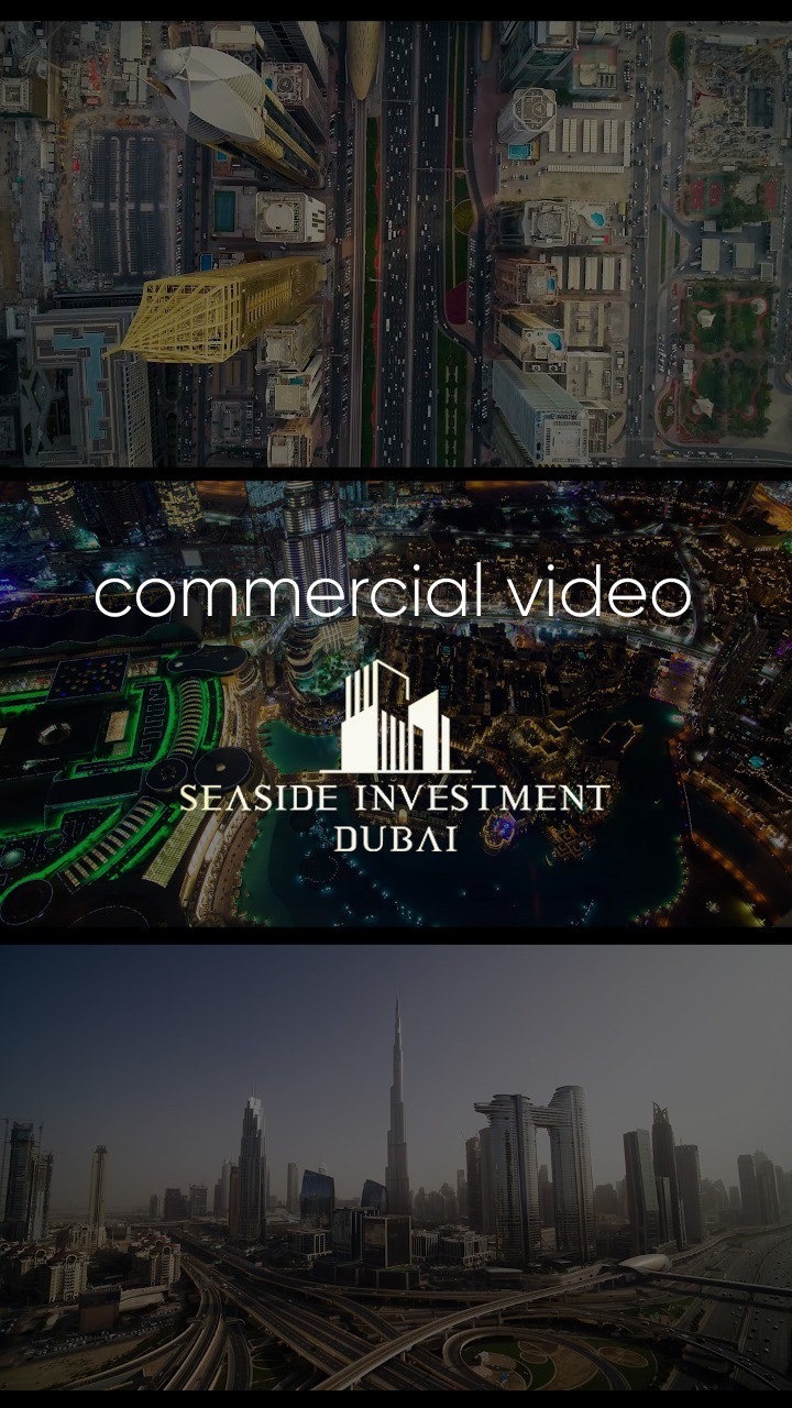 Kompozycja trzech ujęć: widok z lotu ptaka na miasto z żółtym budynkiem, nocny widok na miasto z logo Seaside Investment Dubai i napisem commercial video, oraz panorama Dubaju z Burdż Chalifa w tle.