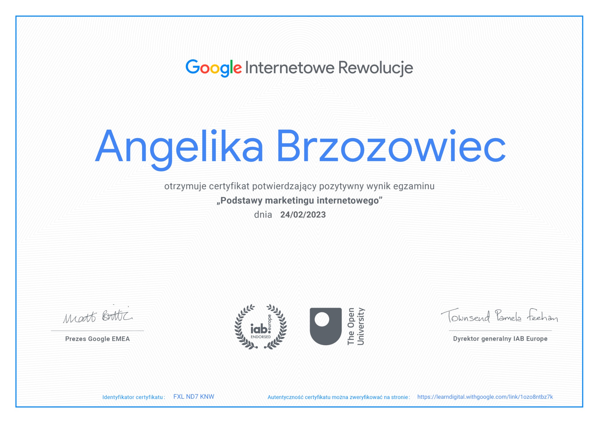 Certyfikat ukończenia kursu 'Podstawy marketingu internetowego' od Google Internetowe Rewolucje, wystawiony na imię Angelika Brzozowiec, z datą 24.02.2023, zawierający podpisy Matt Brittin (Prezes...