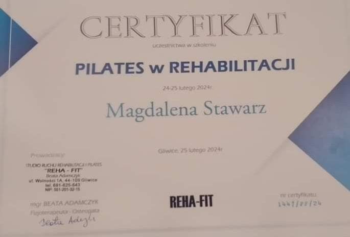 Certyfikat ukończenia szkolenia z Pilatesu w rehabilitacji dla Magdaleny Stawarz, wydany przez Studio Ruchu Reha-Fit z Gliwic.