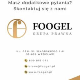 Grafika z logo 'Foogel Grupa Prawna', adresem we Wrocławiu, numerem telefonu i adresem e-mail na białym tle z elementami w kolorze złotym i ciemnoszarym.
