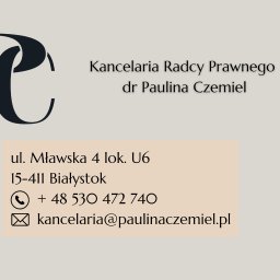 Kancelaria Radcy Prawnego dr Paulina Czemiel - Kancelaria Adwokacka Białystok