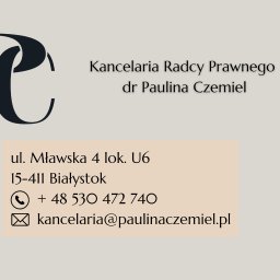 Kancelaria Radcy Prawnego dr Paulina Czemiel - Adwokat Białystok