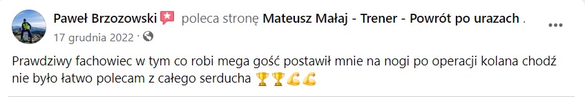 Zrzut ekranu z rekomendacją trenera Mateusza Małaja, specjalizującego się w powrocie do sprawności po urazach, zamieszczoną przez zadowolonego klienta Pawła Brzozowskiego, który chwali go za pomoc...