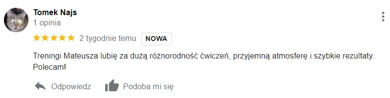 Opinia klienta Tomka Najsa o treningach Mateusza, podkreślająca różnorodność ćwiczeń, przyjemną atmosferę i szybkie rezultaty. Ocena 5 gwiazdek.