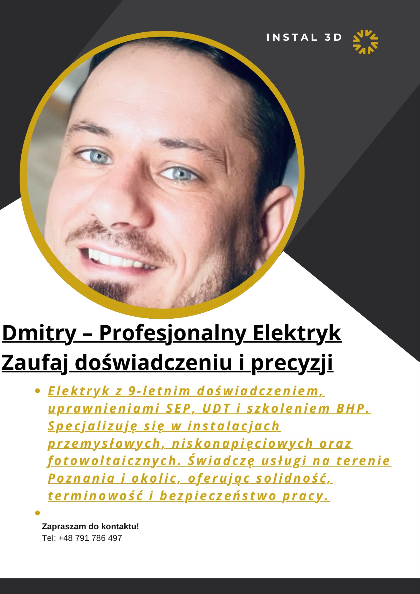 Portret uśmiechniętego elektryka o imieniu Dmitry z 9-letnim doświadczeniem, prezentowany w folderze reklamowym firmy Instal 3D, oferującej usługi w Poznaniu i okolicach.