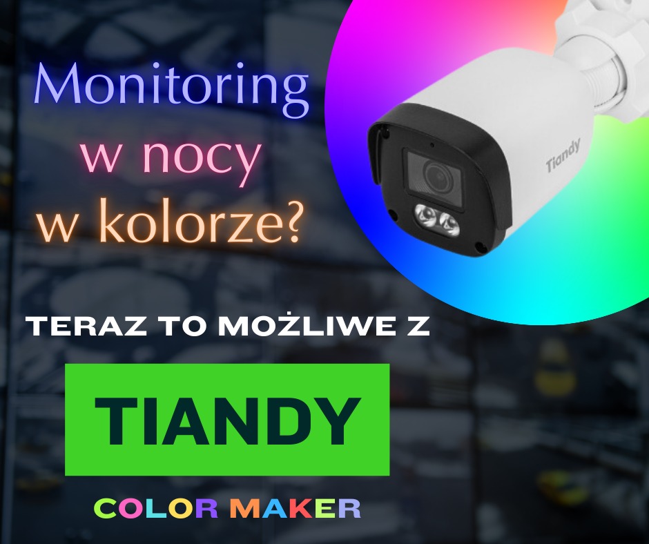 Kamera marki Tiandy z kolorowym gradientem w tle, prezentująca możliwość kolorowego monitoringu nocą, z napisem 'Monitoring w nocy w kolorze? TERAZ TO MOŻLIWE Z TIANDY COLOR MAKER'