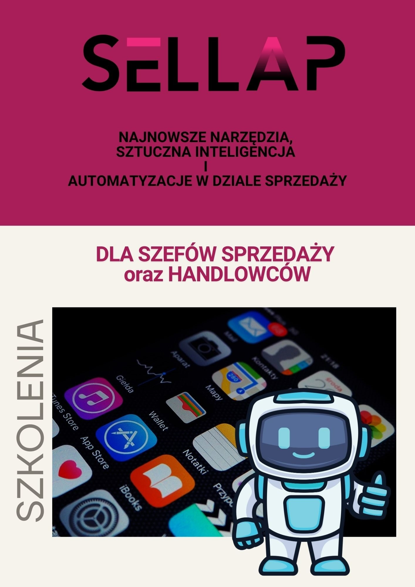 Grafika reklamowa: Aplikacja Sellap dla szefów sprzedaży i handlowców, wykorzystująca sztuczną inteligencję i automatyzację, prezentowana na tle ekranu smartfona z ikonami aplikacji i robotem.