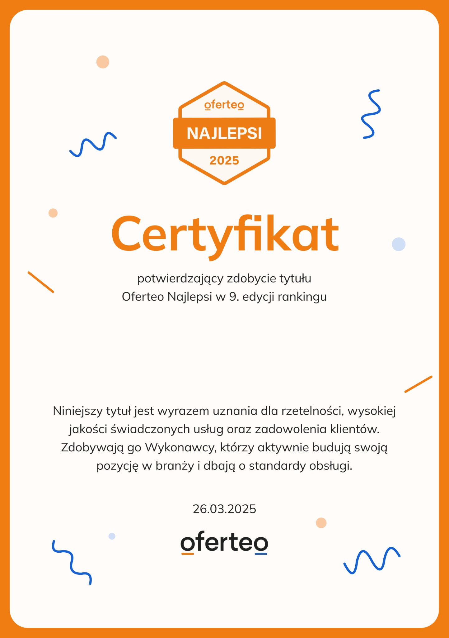 Certyfikat Oferteo Najlepsi 2025, potwierdzający wysoką jakość usług i zadowolenie klientów. Wyraz uznania dla rzetelności wykonawcy.
