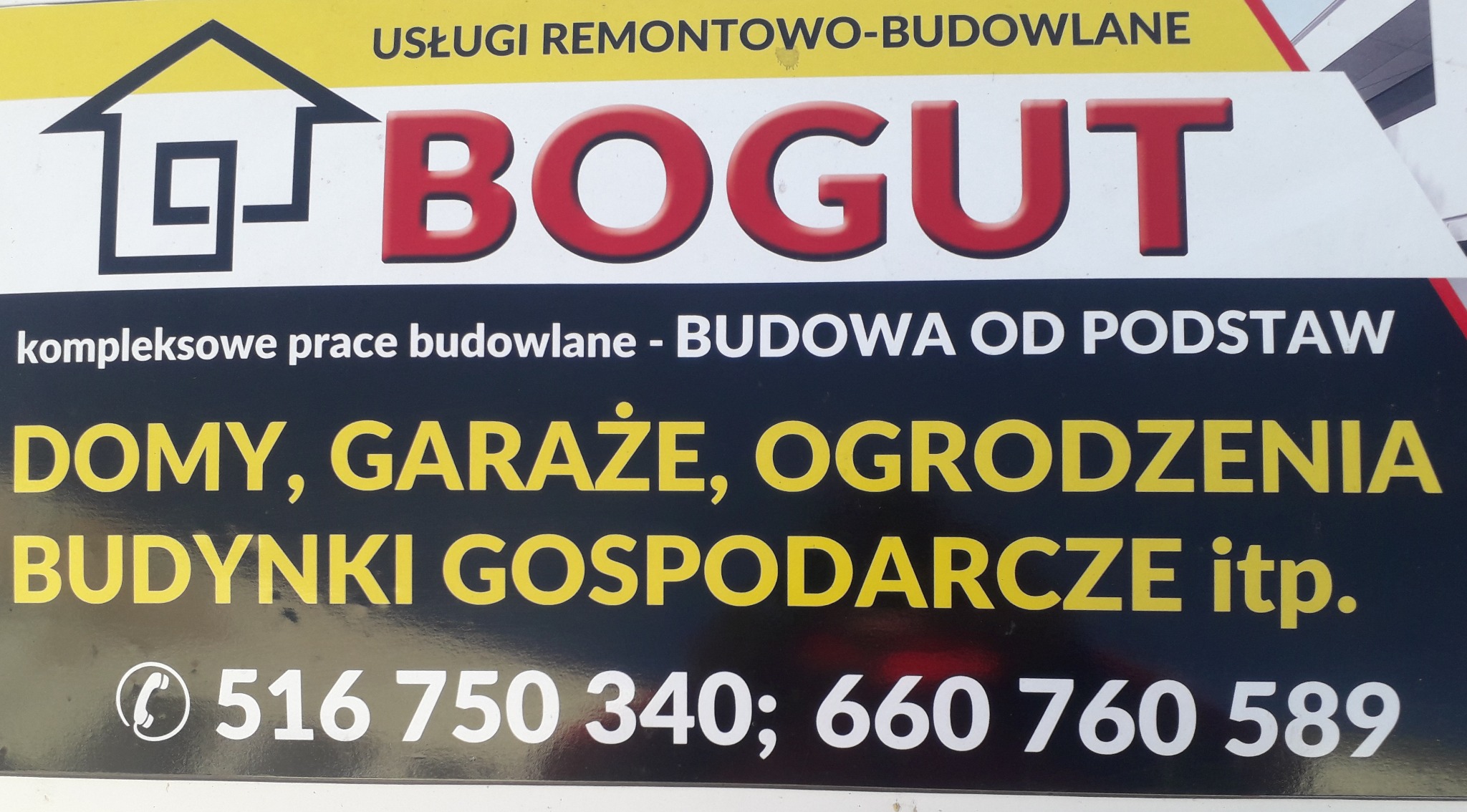 Tablica reklamowa firmy 'BOGUT' oferującej usługi remontowo-budowlane, budowę domów, garaży, ogrodzeń i budynków gospodarczych, z podanymi numerami telefonów.