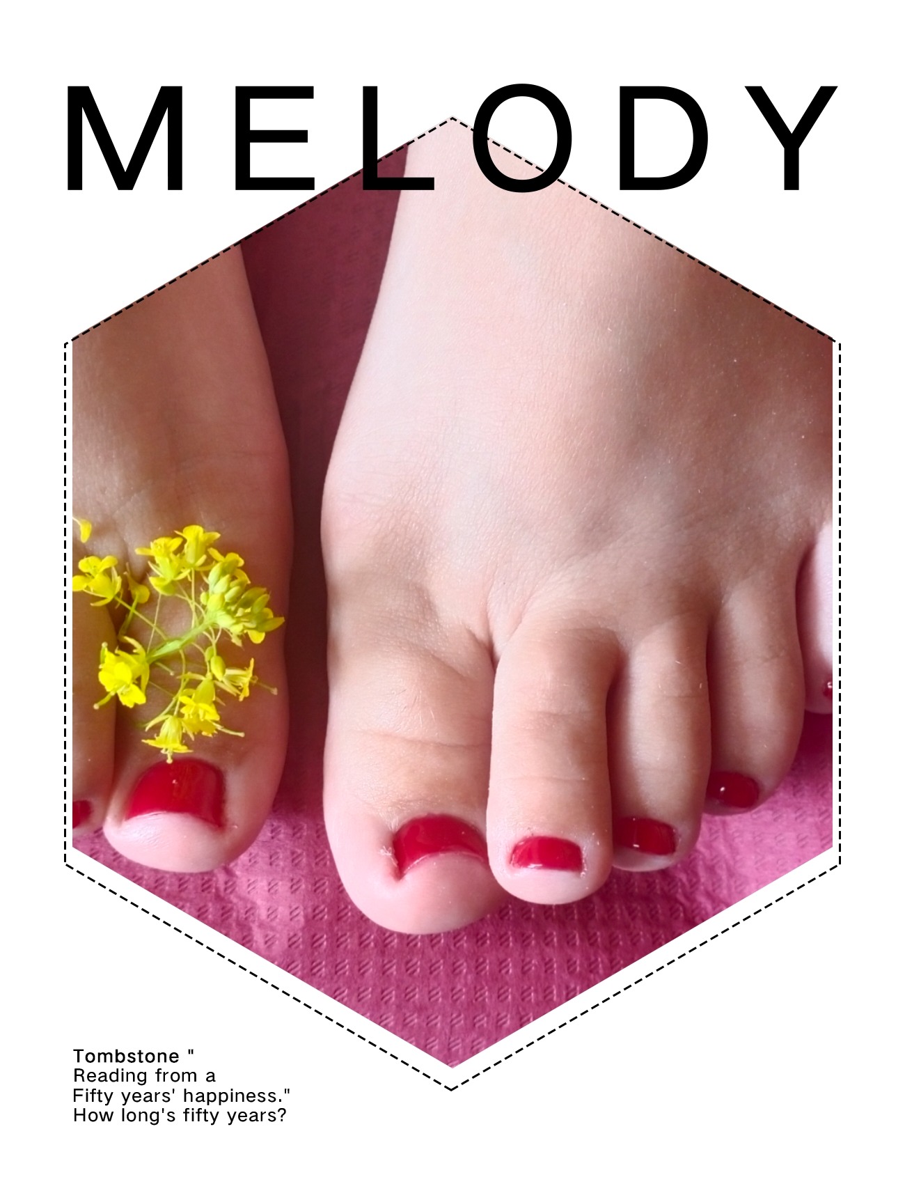 Dwie stopy z czerwonym pedicure, jedna ozdobiona małym bukietem żółtych kwiatów, całość w heksagonalnej ramce z napisem MELODY u góry.
