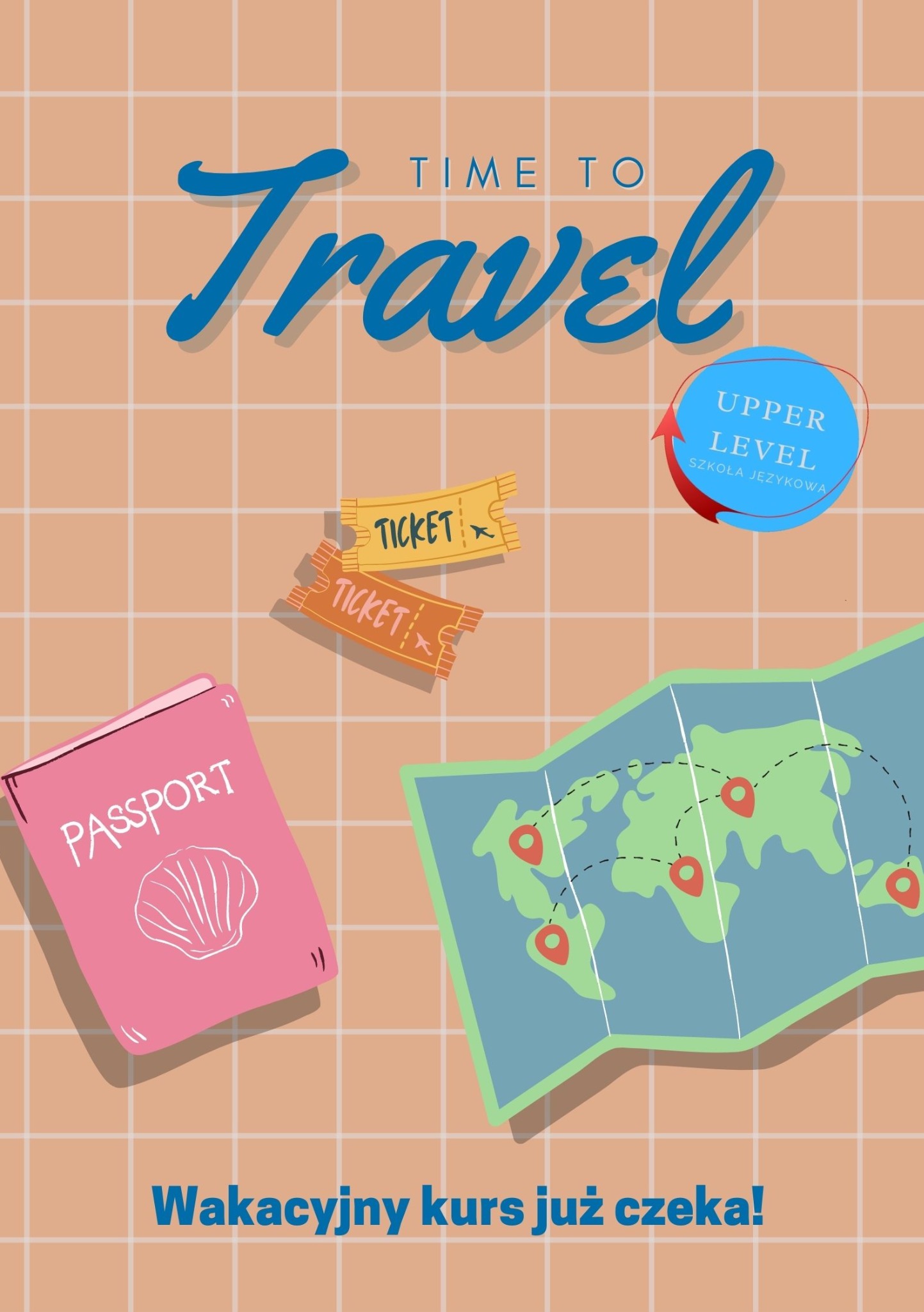 Ilustracja graficzna promująca wakacyjny kurs językowy: paszport, bilety, mapa świata z zaznaczonymi punktami podróży i hasłem 'Time to Travel'.